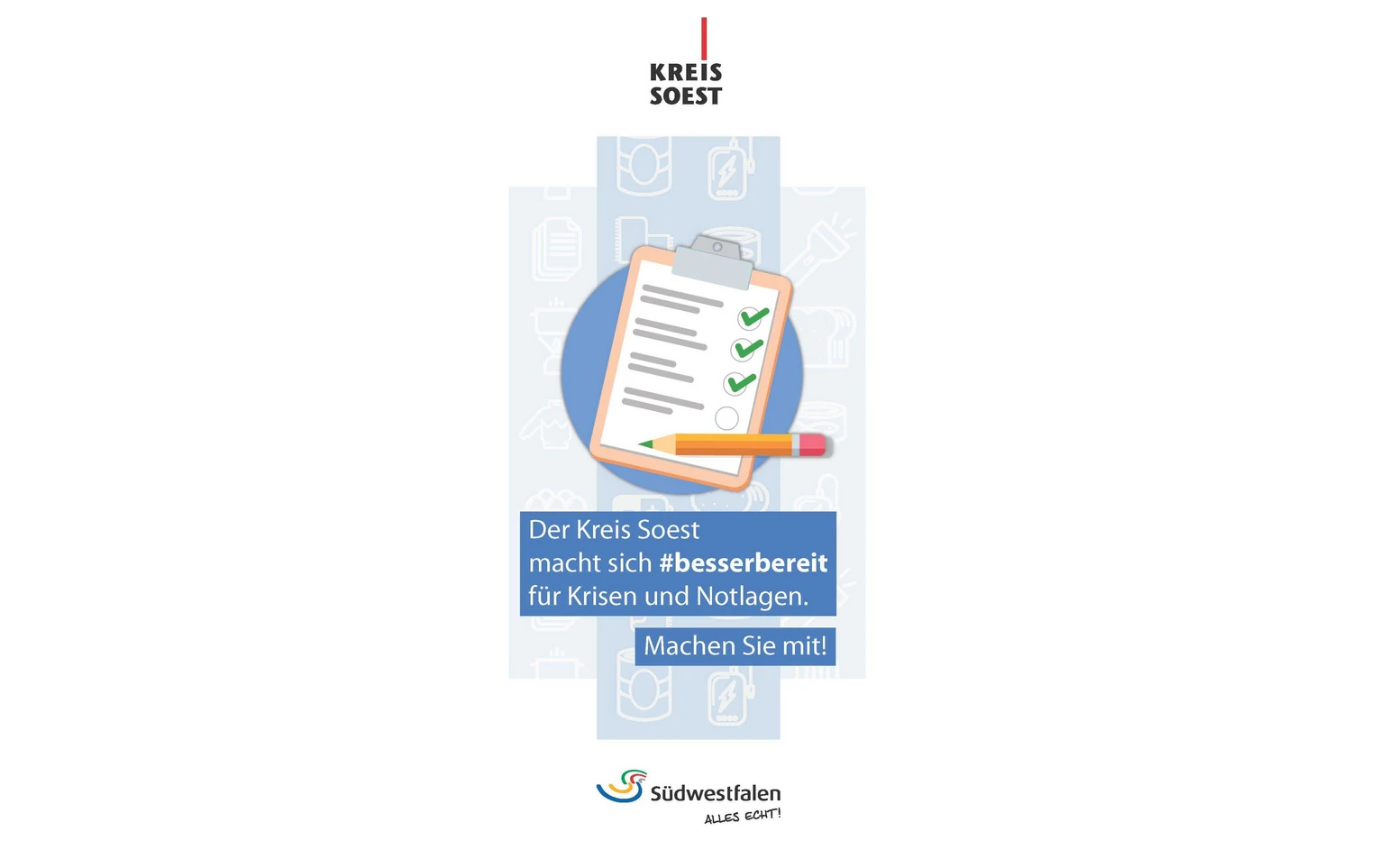 Der Kreis Soest macht sich #besserbereit für Krisen und Notlagen. Der Kreis Soest macht sich #besserbereit für Krisen und Notlagen.